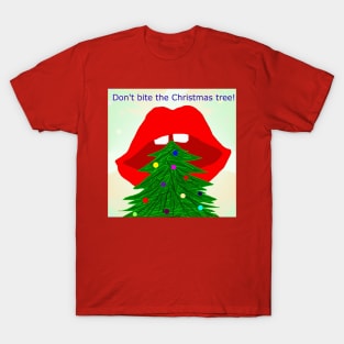 Don't bite the Christmas tree, #giftoriginal T-Shirt